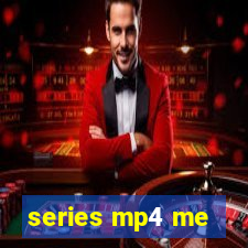 series mp4 me